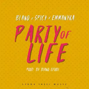 Biano - Party Of Life ft Spicy & Emma Nyra
